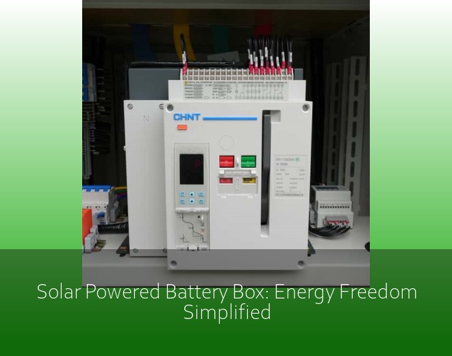 Solar Powered Battery Box: Energy Freedom Simplified